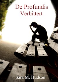 De Profundis - Verbittert - Sara.M Hudson - E-Book