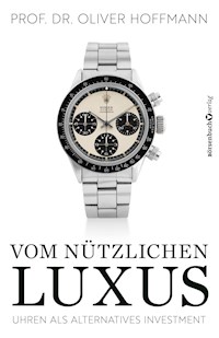 Vom nützlichen Luxus - Prof. Dr. Oliver Hoffmann - E-Book