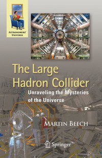 The Large Hadron Collider - Martin Beech - E-Book