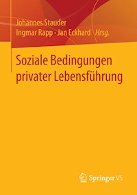 Soziale Bedingungen privater Lebensführung - - E-Book