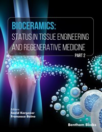 Bioceramics: Status in Tissue Engineering and Regenerative Medicine (Part 2) -  - E-Book