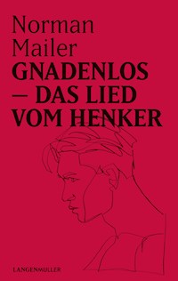Gnadenlos - Norman Mailer - E-Book