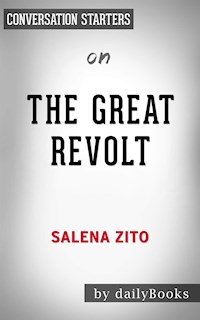 The Great Revolt: Inside the Populist Coalition Reshaping American Politics by Salena Zito | Conversation Starters - Daily Books - E-Book