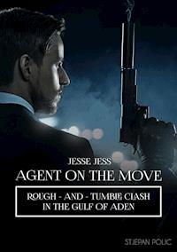 Jesse Jess - Agent on the Move - Rough and Tumble Clash - Stjepan Polic - E-Book