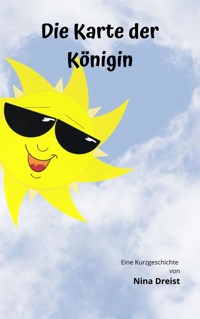 Die Karte der Königin - Nina Dreist - E-Book