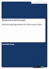 Biclustering Algorithms for Microarray Data - Rengeswaran Balamurugan - E-Book