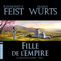 Fille de l'Empire - Raymond E Feist - Hörbuch