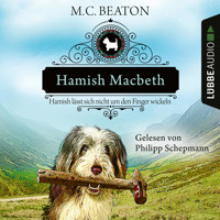 Hamish Macbeth lässt sich nicht um den Finger wickeln - Schottland-Krimis, Teil 10 (Ungekürzt) - M.C. Beaton - Hörbuch