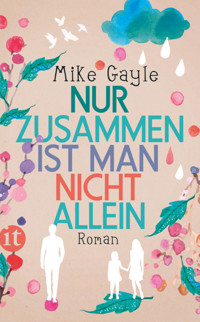 Nur zusammen ist man nicht allein - Mike Gayle - E-Book