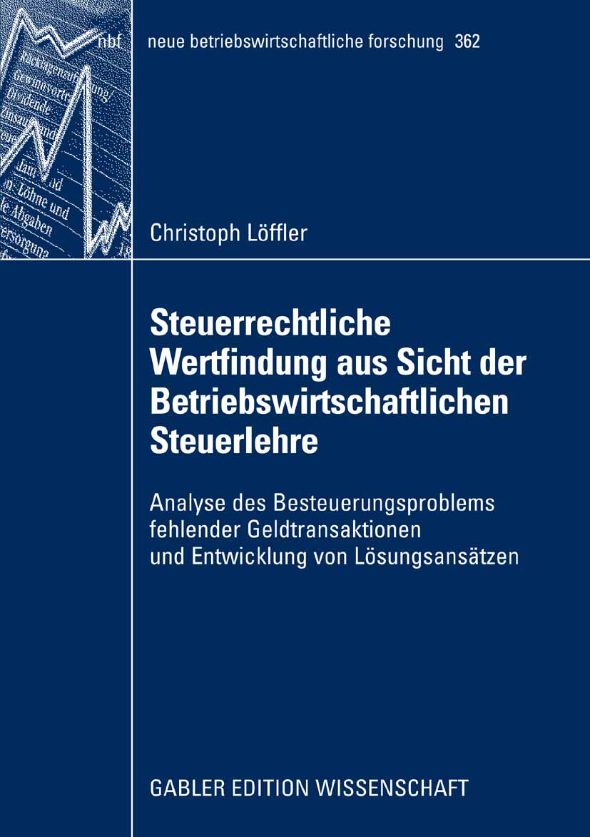 Steuerrechtliche Wertfindung aus Sicht der Betriebswirtschaftlichen Steuerlehre - Christoph Löffler - E-Book
