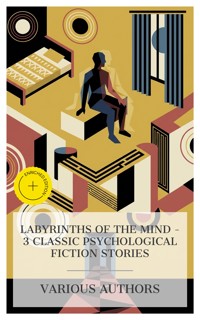 Labyrinths of the Mind – 3 Classic Psychological Fiction Stories - George Eliot - E-Book