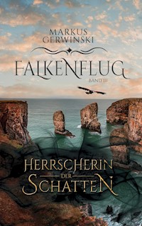 Herrscherin der Schatten - Markus Gerwinski - E-Book