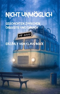 Nicht unmöglich - Klaus Bock - E-Book