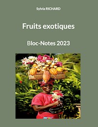 Fruits exotiques - Sylvia Richard - E-Book