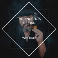 The Innocents Abroad - Mark Twain - Hörbuch