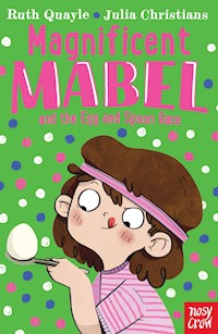 Magnificent Mabel and the Egg and Spoon Race - Ruth Quayle - E-Book