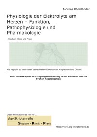 Physiologie der Elektrolyte am Herzen - Funktion, Pathophysiologie und Pharmakologie - Andreas Rheinländer - E-Book