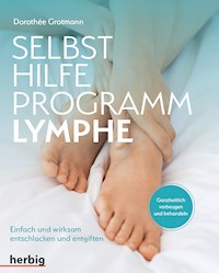 Selbsthilfe-Programm Lymphe - Dorothée Grotmann - E-Book