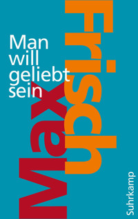 Man will geliebt sein - Max Frisch - E-Book