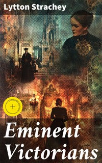 Eminent Victorians - Lytton Strachey - E-Book