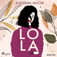 Lola - Aleksandra Białczak - Hörbuch