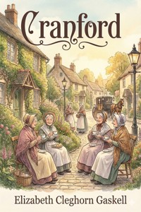 Cranford - Elizabeth Cleghorn Gaskell - E-Book