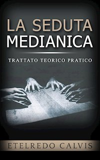 La seduta medianica - Etelredo Calvis - E-Book