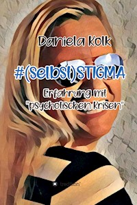 #(selbst)STIGMA - Daniela Kolk - E-Book