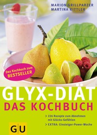 GLYX-DIÄT - Das Kochbuch - Marion Grillparzer - E-Book