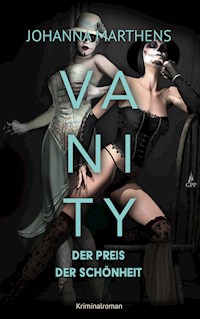 Vanity - Der Preis der Schönheit - Johanna Marthens - E-Book