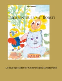 Leseabenteuer mit Borsti - Uwe Drewes - E-Book