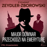 Major Downar przechodzi na emeryturę - Zygmunt Zeydler-Zborowski - Hörbuch