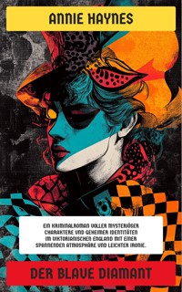 Der Blaue Diamant - Annie Haynes - E-Book