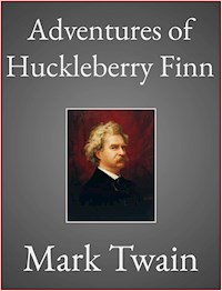 Adventures of Huckleberry Finn - Mark Twain - E-Book