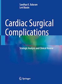 Cardiac Surgical Complications - Sandhya K. Balaram - E-Book