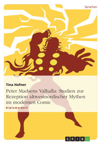 Peter Madsens Valhalla: Studien zur Rezeption altwestnordischer Mythen im modernen Comic - Tina Hafner - E-Book