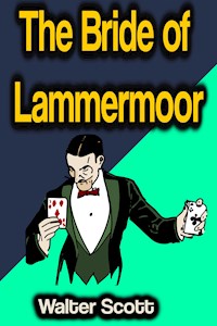 The Bride of Lammermoor - Walter Scott - E-Book