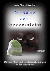 Das Geheimnis des Gedenksteins - Hans Nordländer - E-Book
