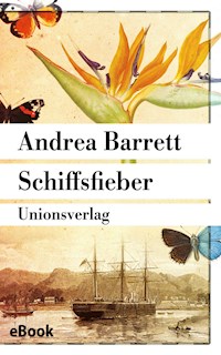 Schiffsfieber - Andrea Barrett - E-Book
