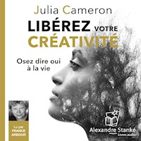 Libérez votre créativité - Julia Cameron - Hörbuch