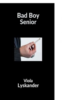 Bad Boy senior - Viola Lyskander - E-Book