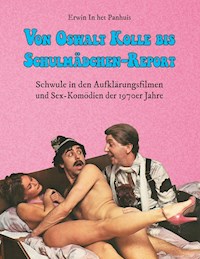 Von Oswalt Kolle bis Schulmädchen-Report - Erwin In het Panhuis - E-Book