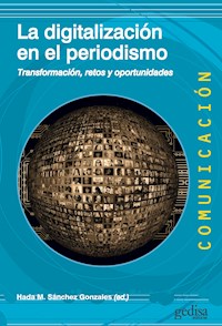 La digitalización en el periodismo - Hada M. Sánchez Gonzales - E-Book