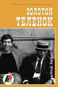 Золотой теленок - Илья Ильф - E-Book