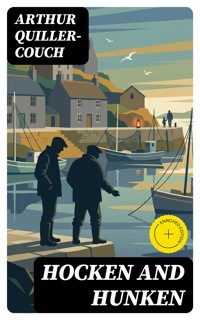 Hocken and Hunken - Arthur Quiller-Couch - E-Book