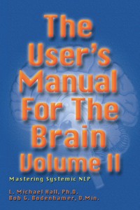 The User's Manual for the Brain Volume II - L Michael Hall - E-Book