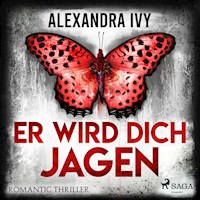 Er wird dich jagen: Romantic Thriller - Alexandra Ivy - Hörbuch