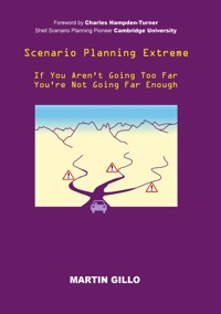 Scenario Planning Extreme - Martin Gillo - E-Book