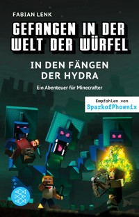 Gefangen in der Welt der Würfel. In den Fängen der Hydra. Ein Abenteuer für Minecrafter - Fabian Lenk - E-Book