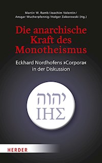Die anarchische Kraft des Monotheismus -  - E-Book